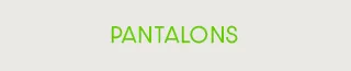 Pantalons